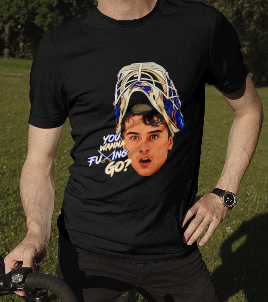 Ukko Pekka Luukkonen Buffalo Sabres NHL You Wanna Fuing Go T-Shirt