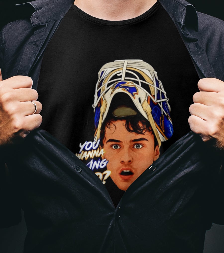 Ukko Pekka Luukkonen Buffalo Sabres NHL You Wanna Fuing Go T-Shirt