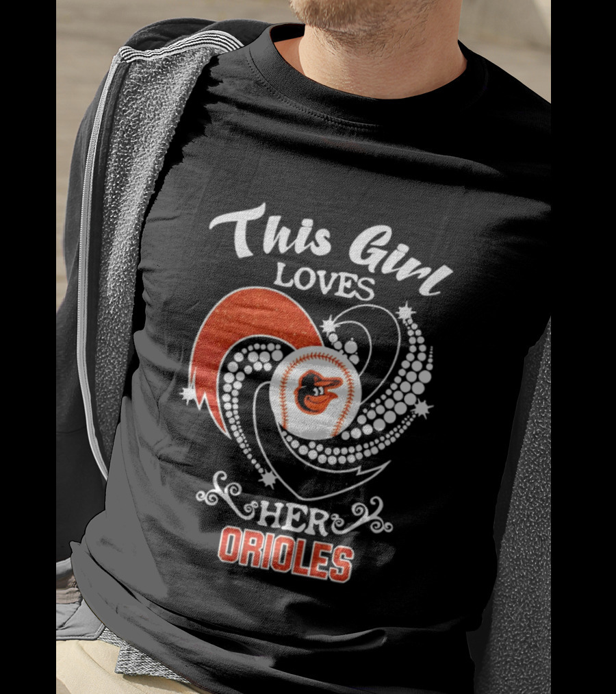 This Girl Loves Her Baltimore Orioles Major League Baseball T-Shirt