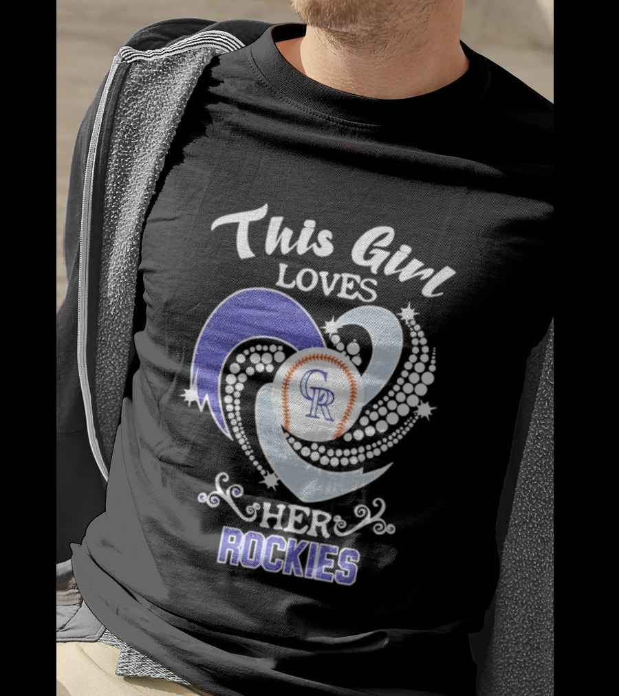This Girl Loves Her Colorado Rockies MLB Team T-Shirt