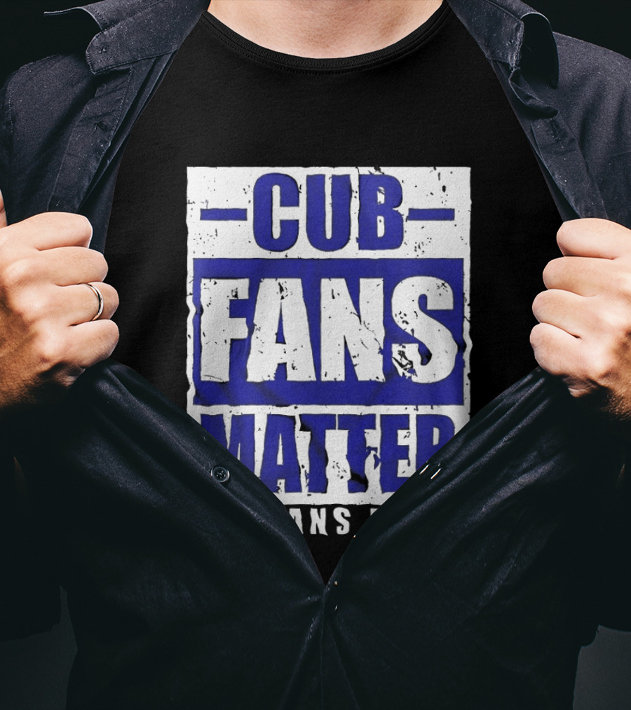 Cubs Fans Matter Sox Fans Don't MLB Baseball Rivalry T-Shirt