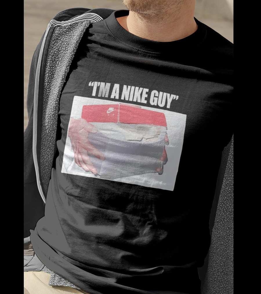 NIKE Air Shoebox Full Of Cash I'm A NIKE Guy T-Shirt