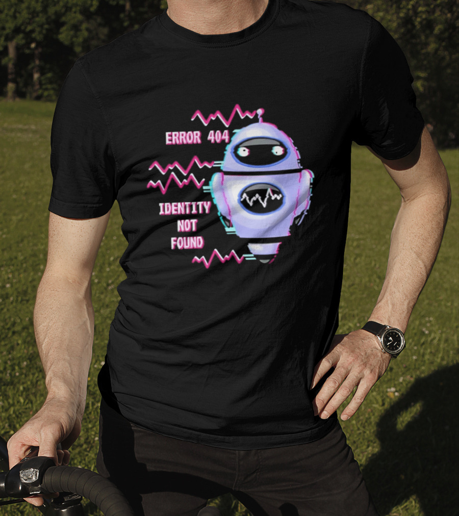 Error 404 Identity Not Found Robot Graphic With Glitch Effect T-Shirt