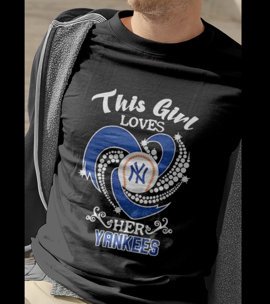 This Girl Loves Her New York Yankees T-Shirt