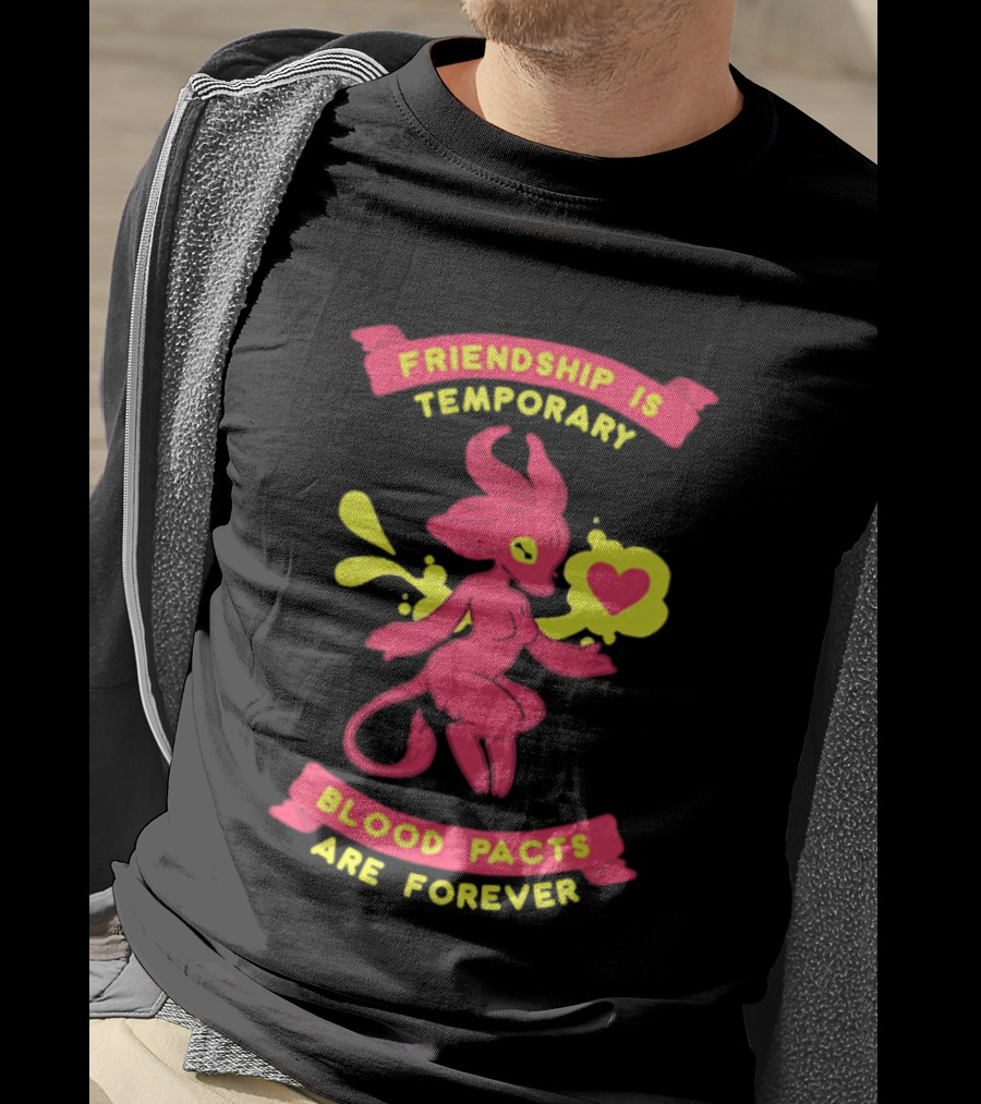 Friendship Is Temporary Blood Pacts Are Forever With Demon And Heart T-Shirt