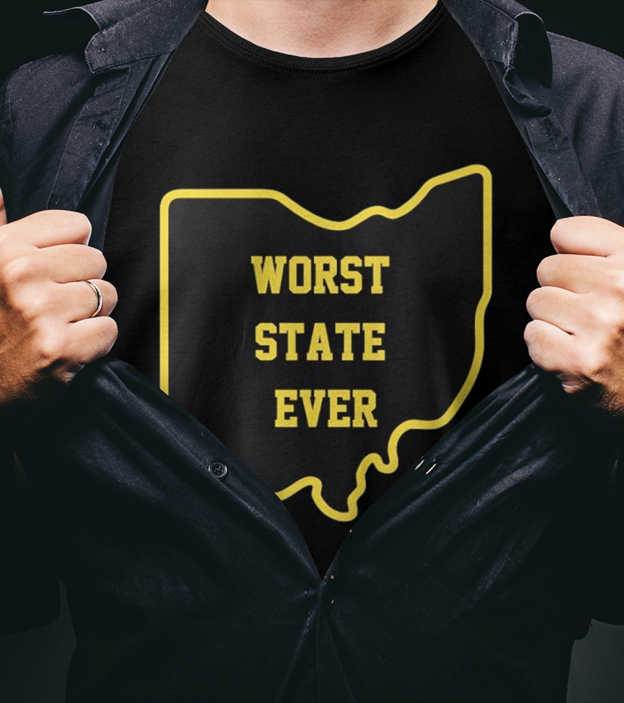 Ohio Worst State Ever Buckeye Columbus Cleveland Cincinnati United States T-Shirt