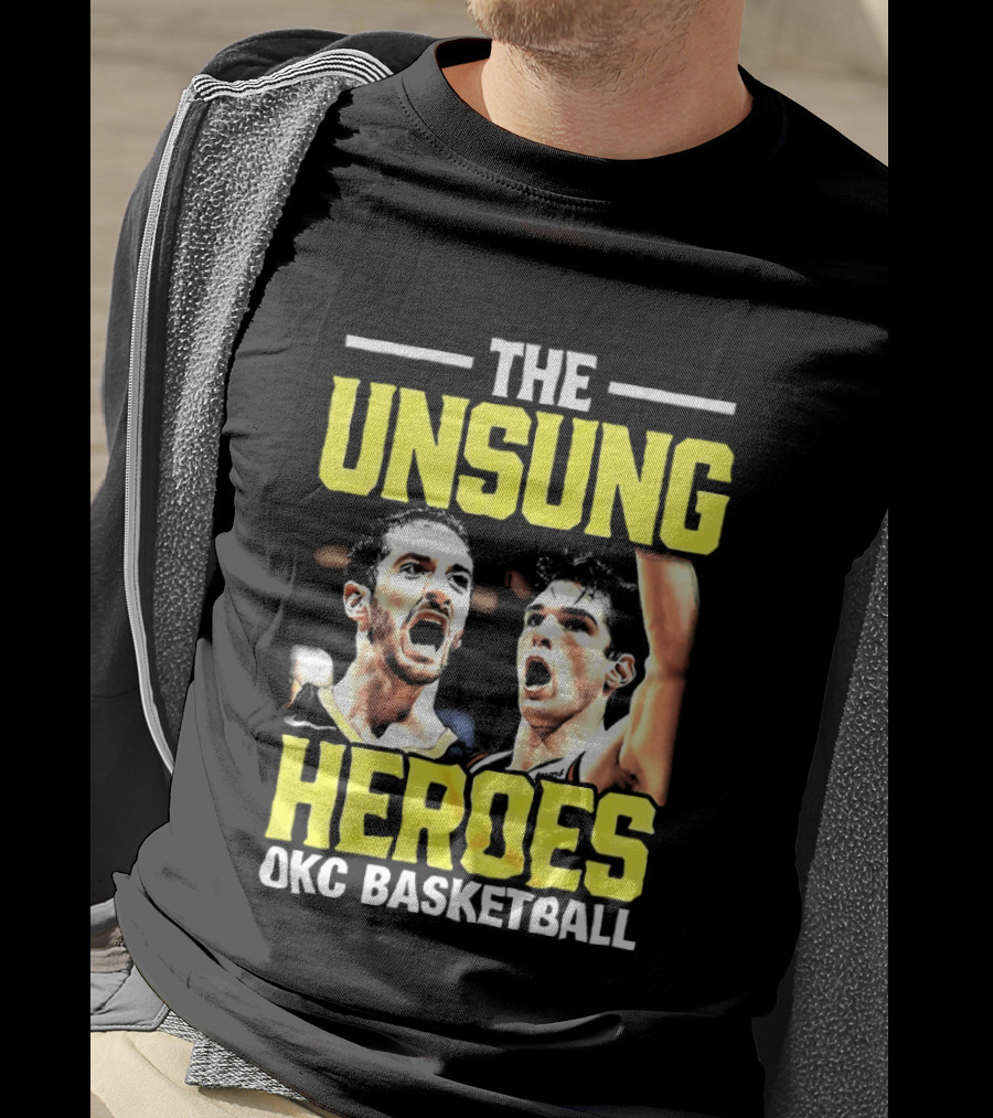 The Unsung Heroes Oklahoma City Thunder OKC Basketball T-Shirt
