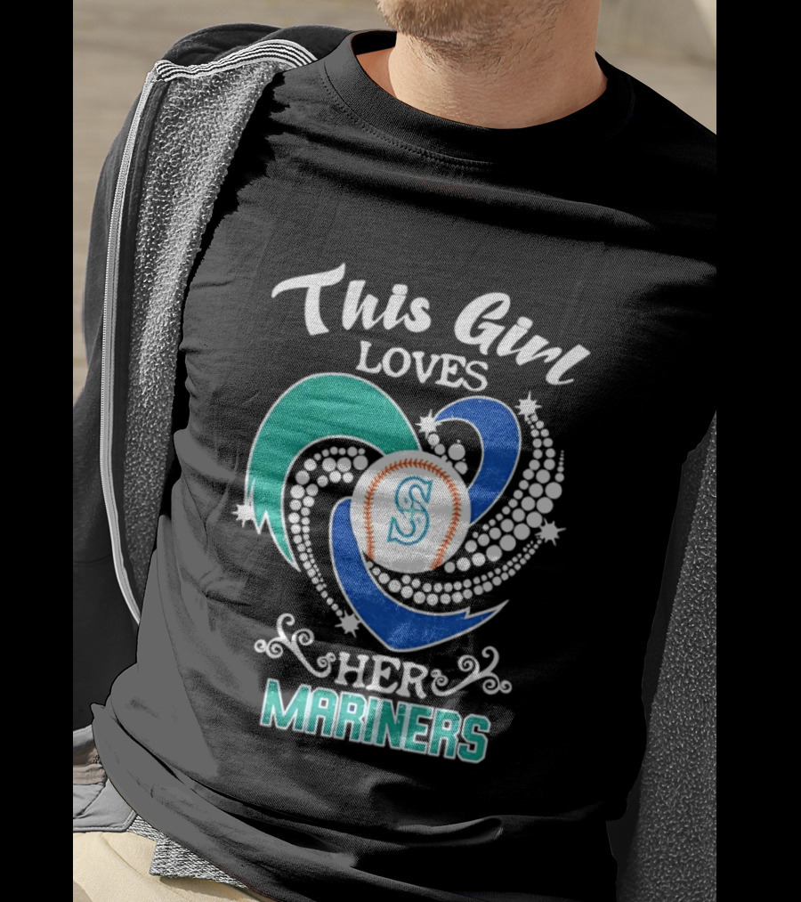 This Girl Loves Her Seattle Mariners Baseball T-Shirt
