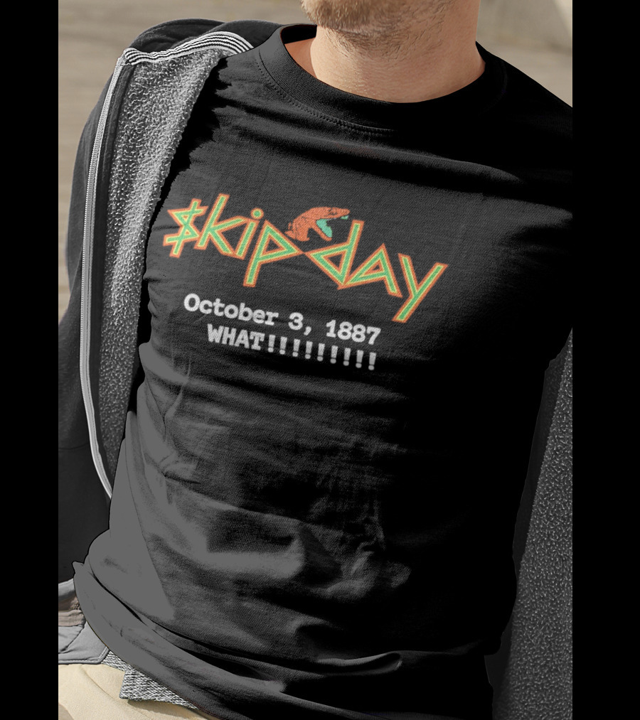 Skip Day October 3 1887 What Crocodile Dollar Sign T-Shirt