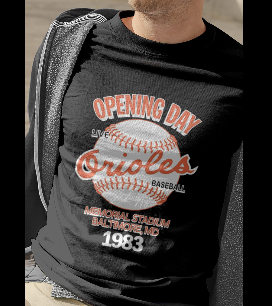 Opening Day Live Orioles Baseball Memorial Stadium Baltimore MD 1983 T-Shirt