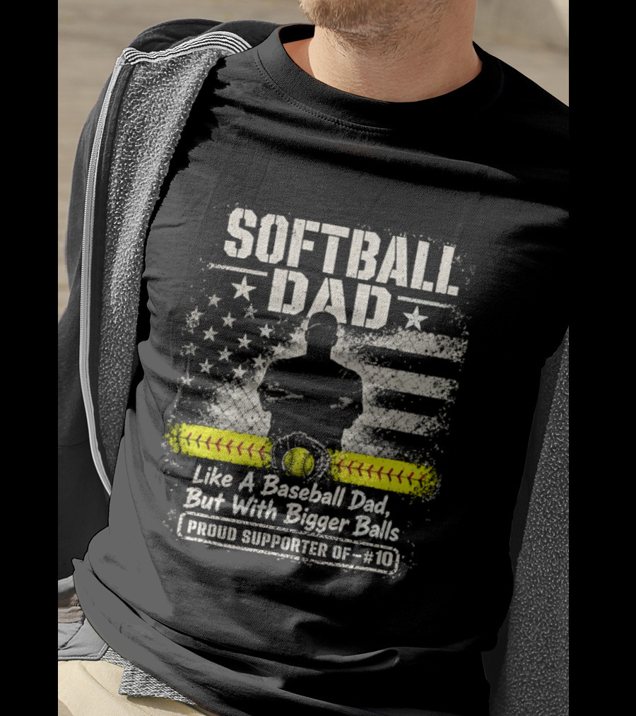 Softball Dad Like A Baseball Dad But With Bigger Balls Proud Supporter Of 10 American Flag Vintage Style Bowler T-Shirt