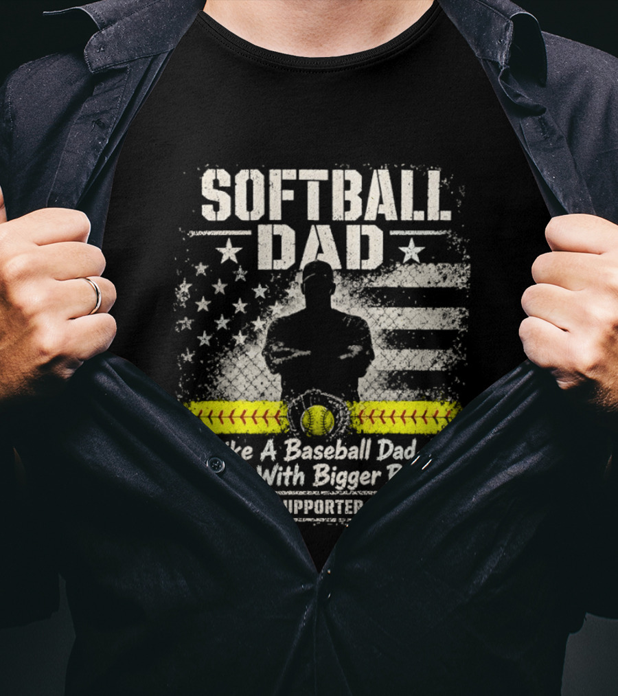 Softball Dad Like A Baseball Dad But With Bigger Balls Proud Supporter Of 10 American Flag Vintage Style Bowler T-Shirt