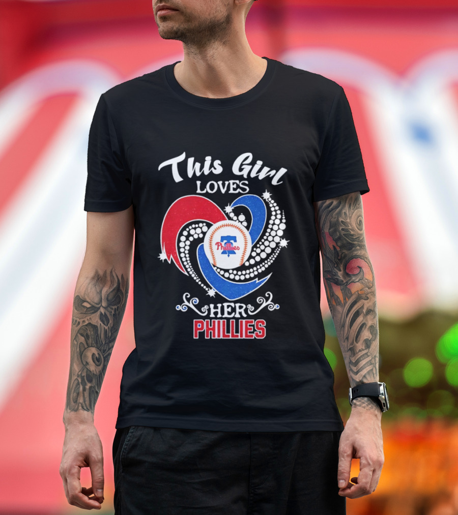 This Girl Loves Her Phillies MLB Fan Heart T-Shirt