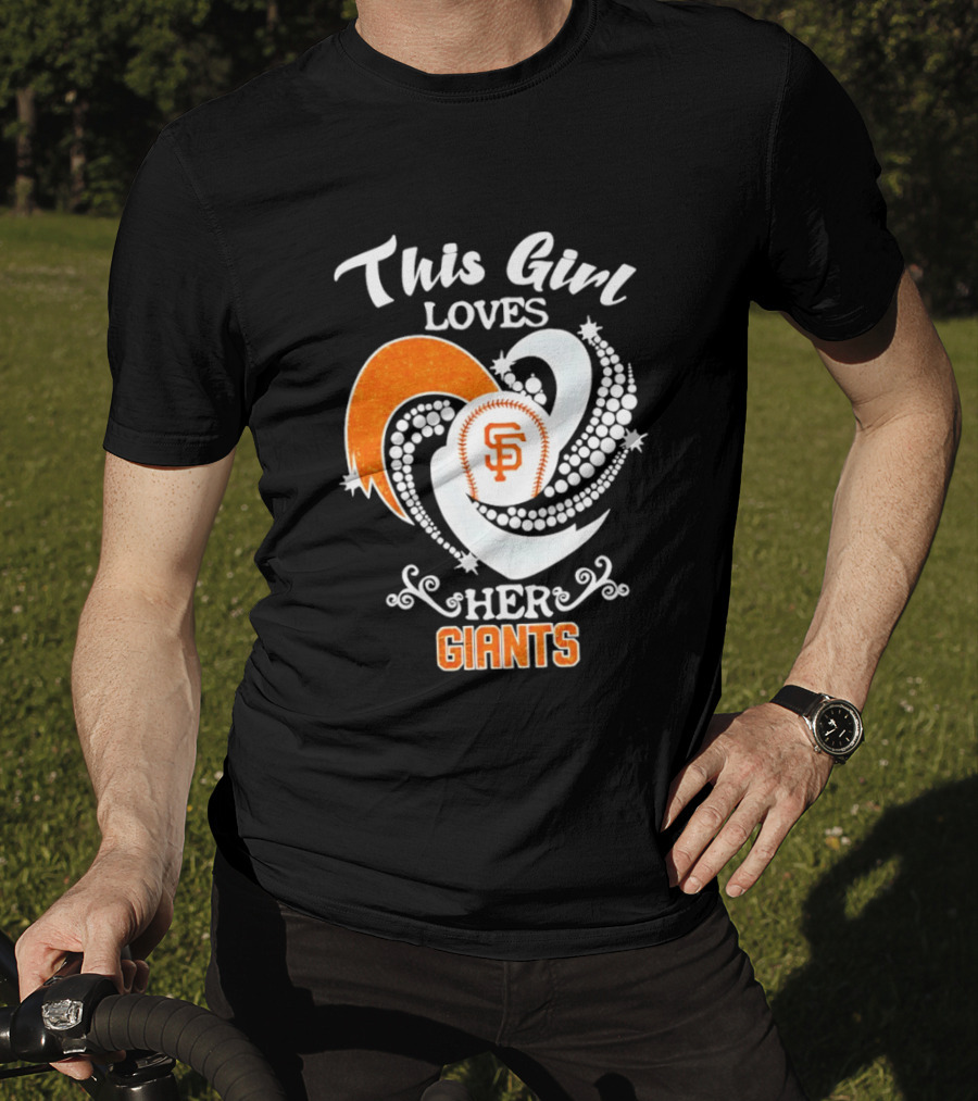 This Girl Loves Her San Francisco Giants T-Shirt