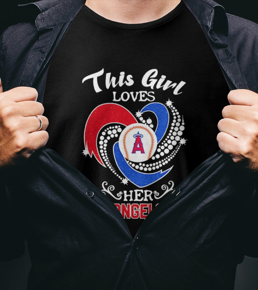 This Girl Loves Her Angels Los Angeles MLB T-Shirt