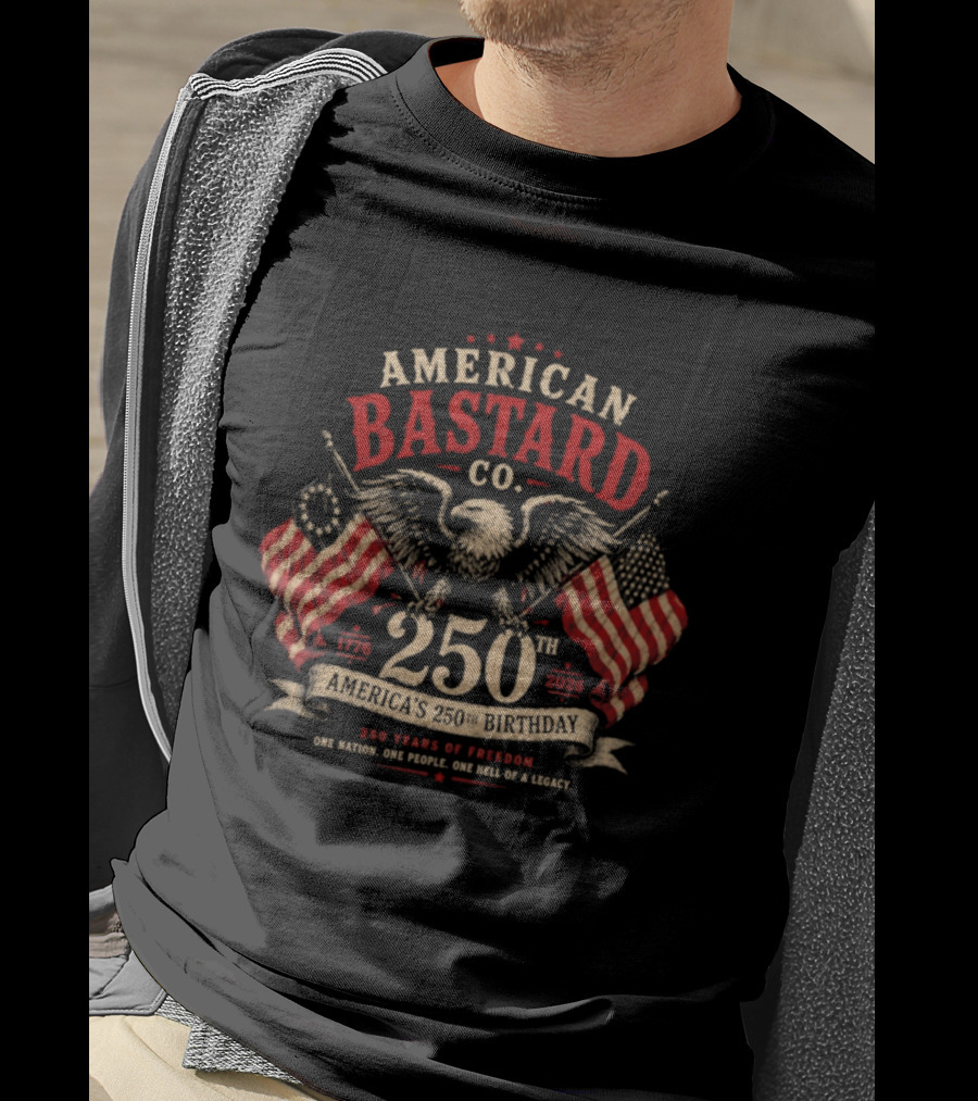 American Bastard Co 250 Years Of Freedom Celebration T-Shirt