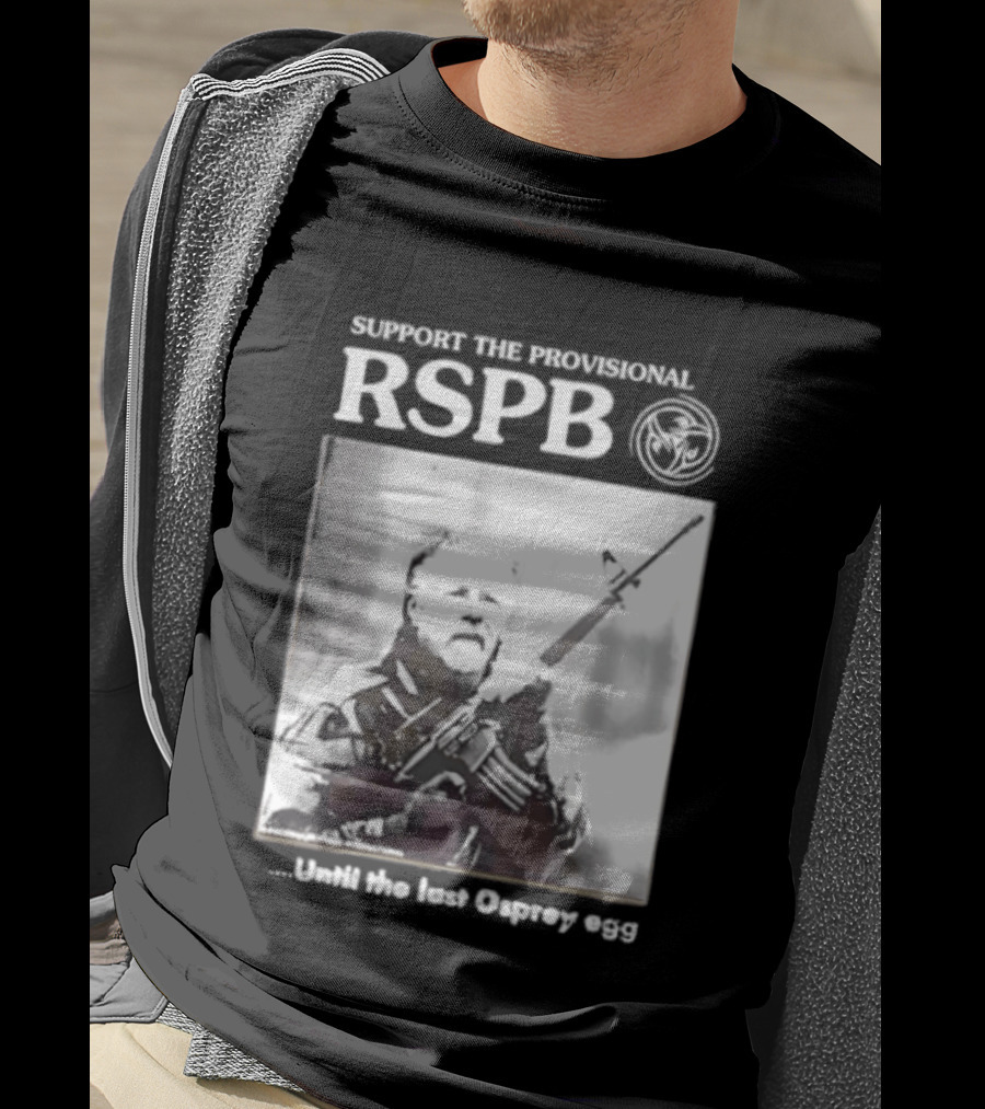 Support The Provisional RSPB Until The Last Osprey Egg T-Shirt