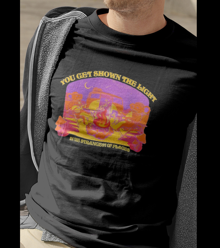 Grateful Dead Dancing Bears You Get Shown The Light In The Strangest Of Places Campfire Scene With Psychedelic T-Shirt
