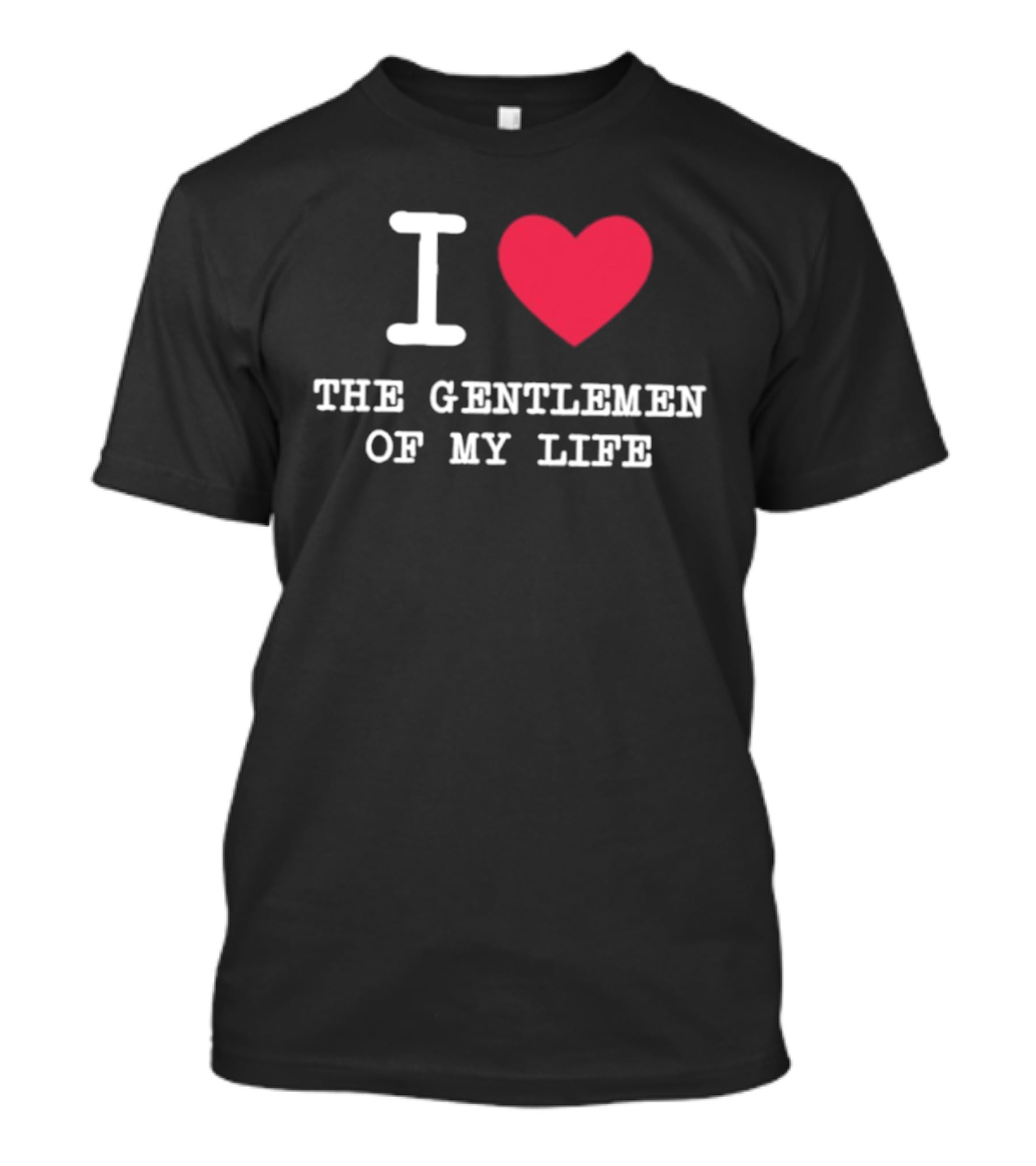 Javier Reyes I Heart The Gentlemen Of My Life T-Shirt