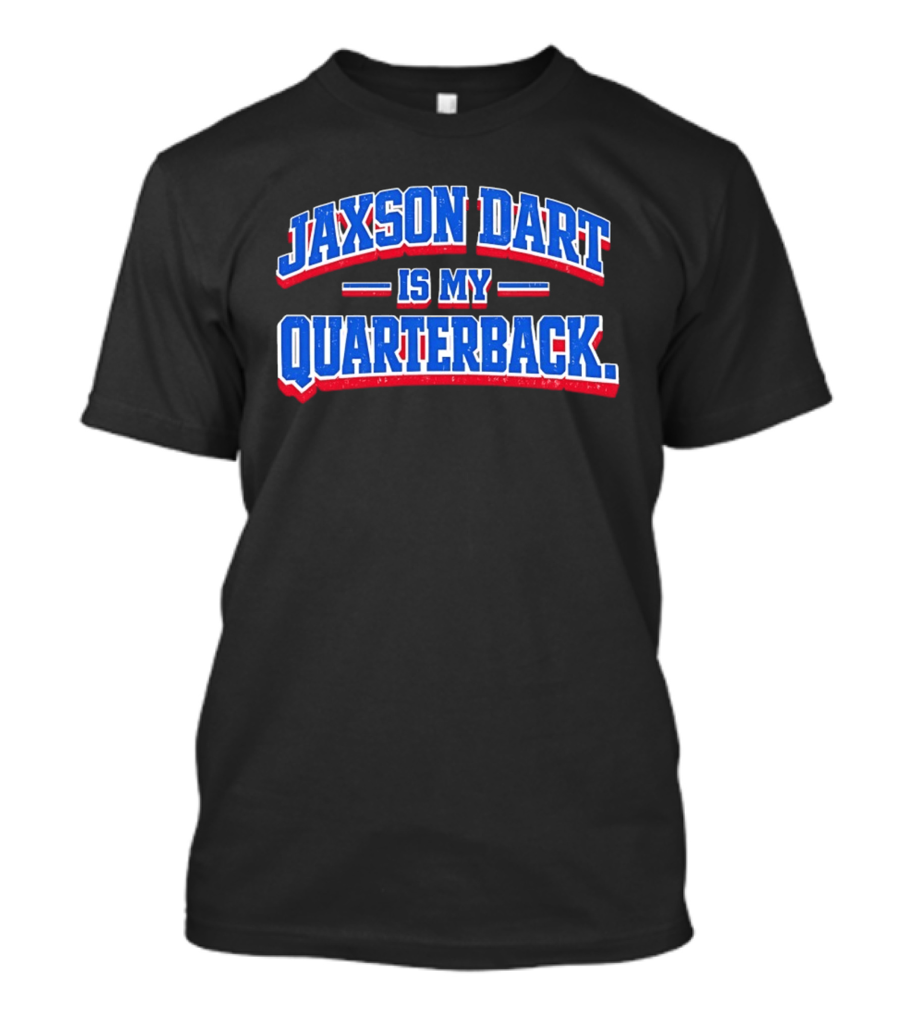Jaxson Dart Is My Quarterback T-Shirt