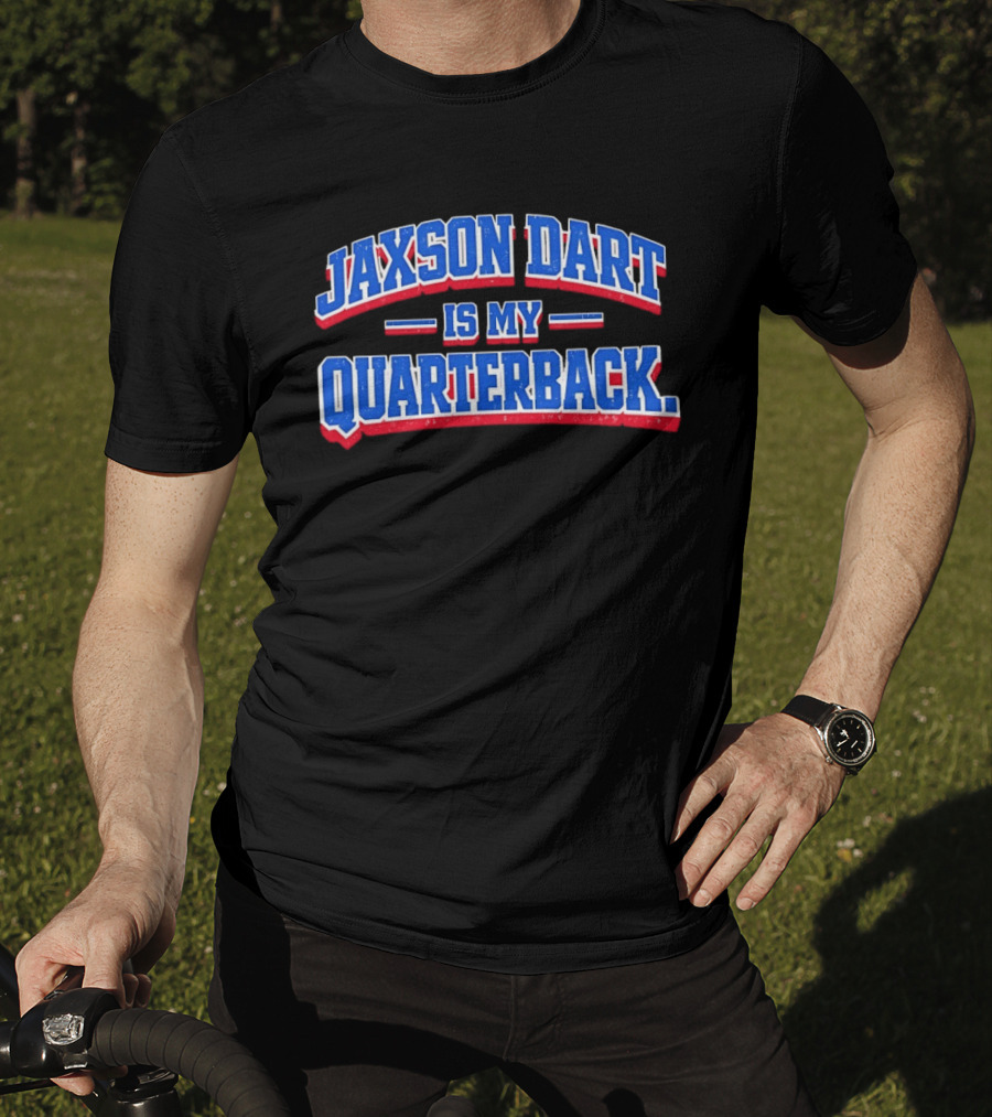 Jaxson Dart Is My Quarterback T-Shirt