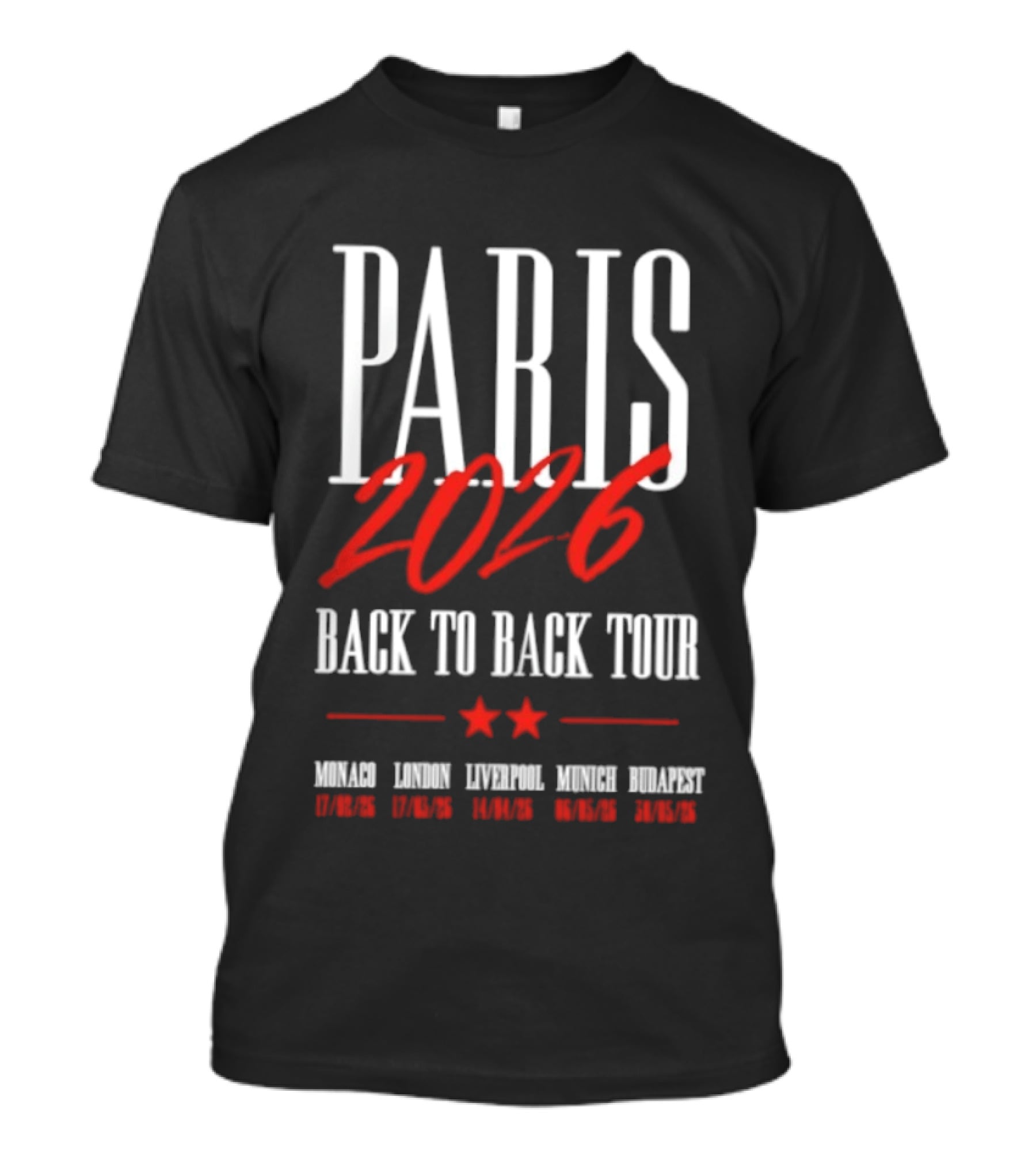 Paris 2026 Back To Back Tour Monaco London Liverpool Munich Budapest T-Shirt