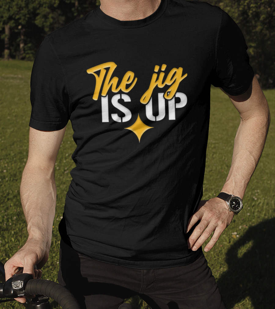 Pittsburgh Steelers The Jig Is Up Star Symbol Playful T-Shirt