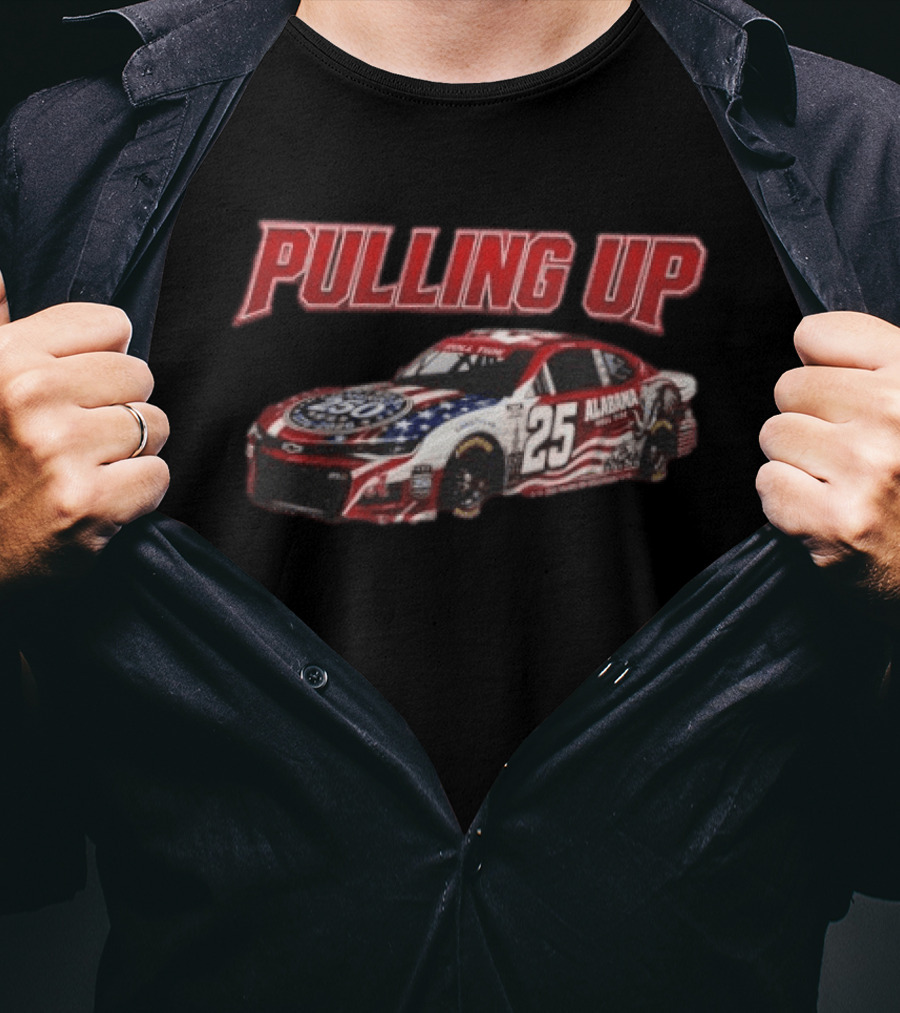 PULLING UP Alabama Roll Tide NASCAR Race Car 25 T-Shirt