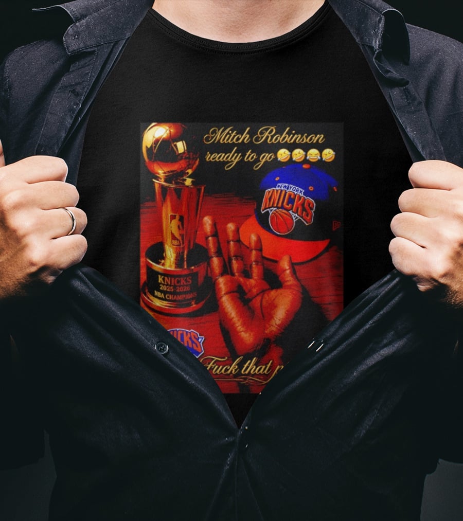 Mitch Robinson Knicks Champions Ready To Go Four Fingers Knicks SBreezy T-Shirt