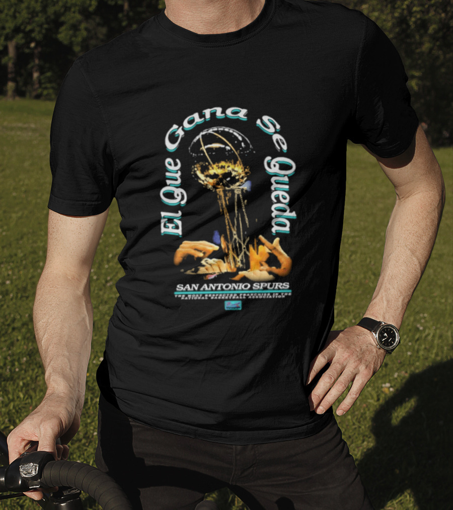 San Antonio Spurs El Que Gana Se Queda Winner Stays On Illustrated Basketball Trophy T-Shirt