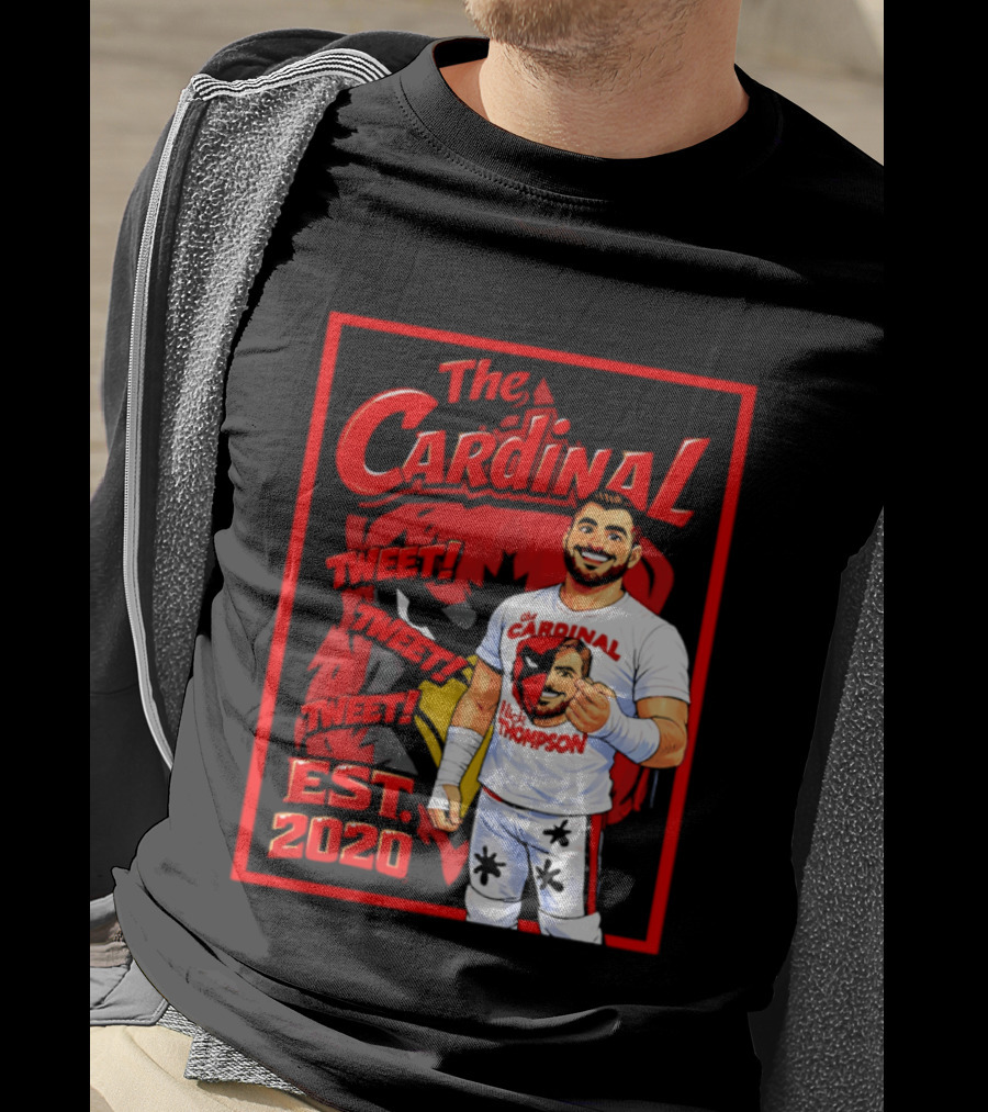 The Cardinal Tweet Tweet Tweet Est 2020 Lick Thompson T-Shirt