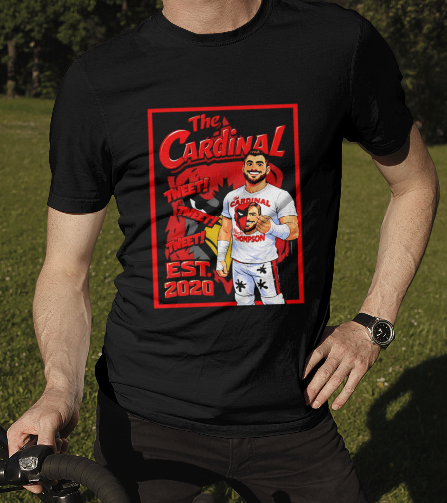The Cardinal Tweet Tweet Tweet Est 2020 Lick Thompson T-Shirt