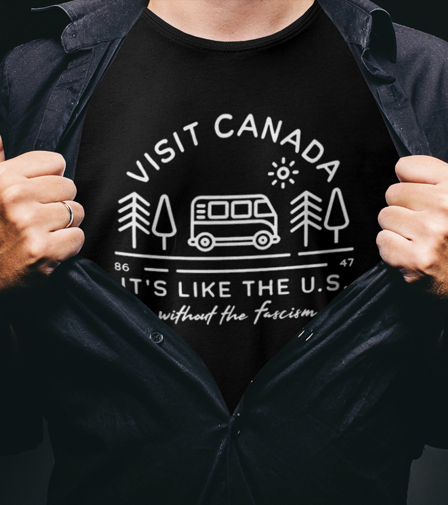 Visit Canada It's Like The US Without The Fascism Retro Camper Forest Adventure T-Shirt