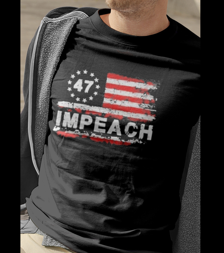 America 47 Impeach Stars And Stripes T-Shirt