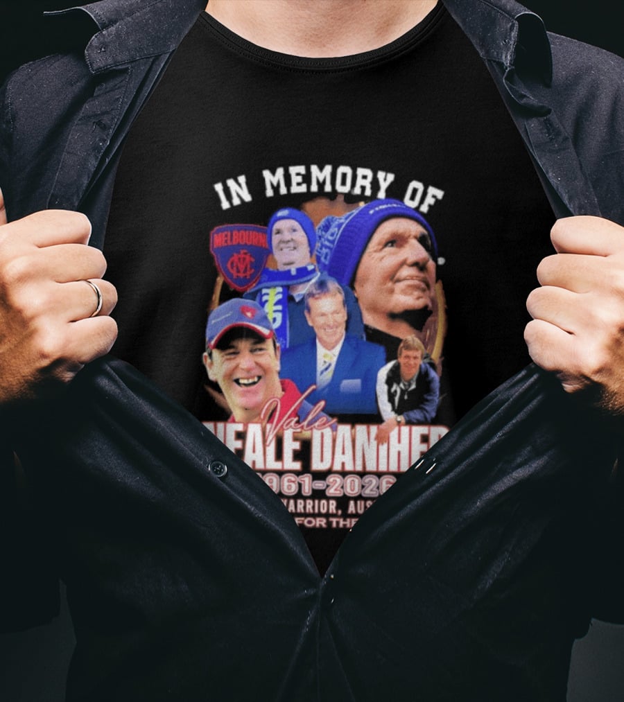 In Memory Of Vale Neale Daniher 1961 2026 Melbourne Legend Warrior Australian Thank You For The Memories T-Shirt