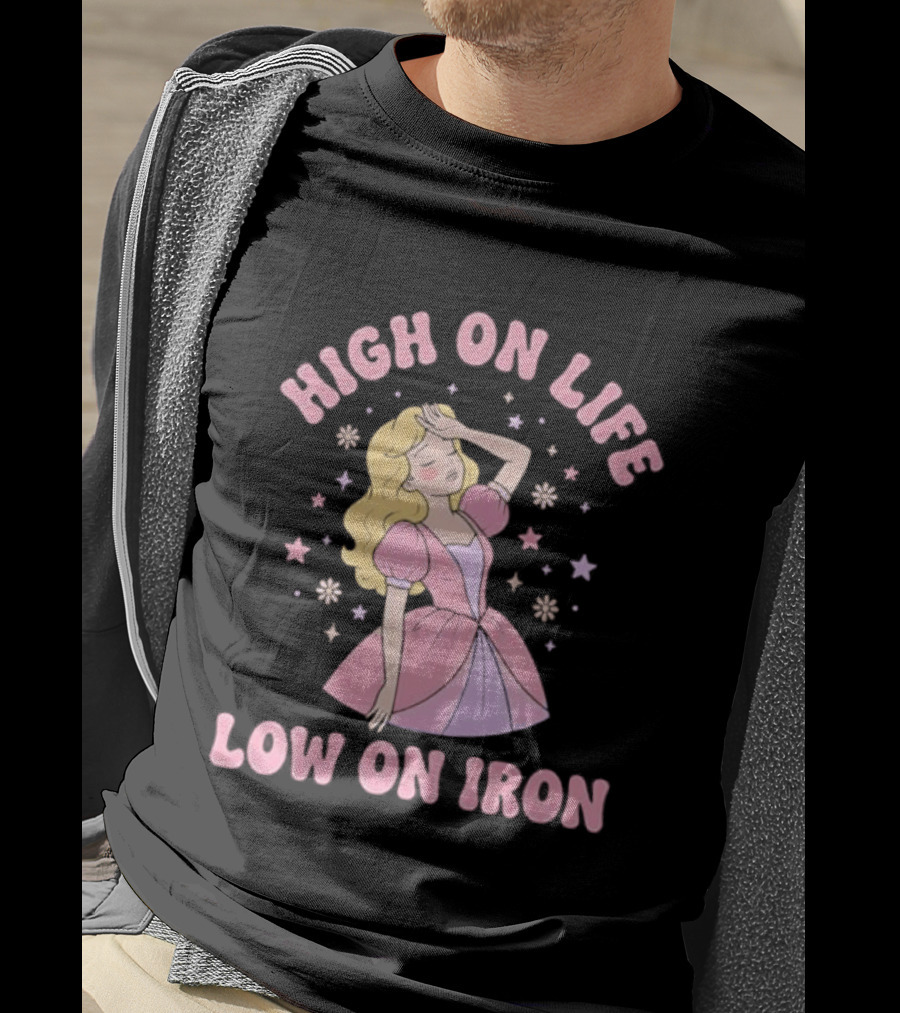 High On Life Low On Iron Pink Princess Dress T-Shirt