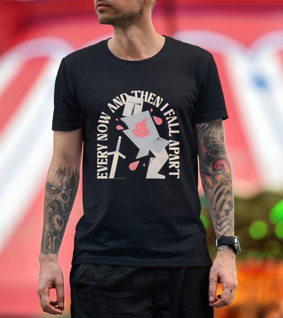 Every Now And Then I Fall Apart Knight Armor And Sword Humor T-Shirt