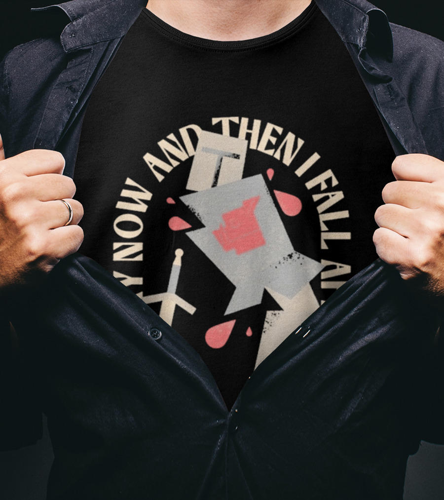 Every Now And Then I Fall Apart Knight Armor And Sword Humor T-Shirt