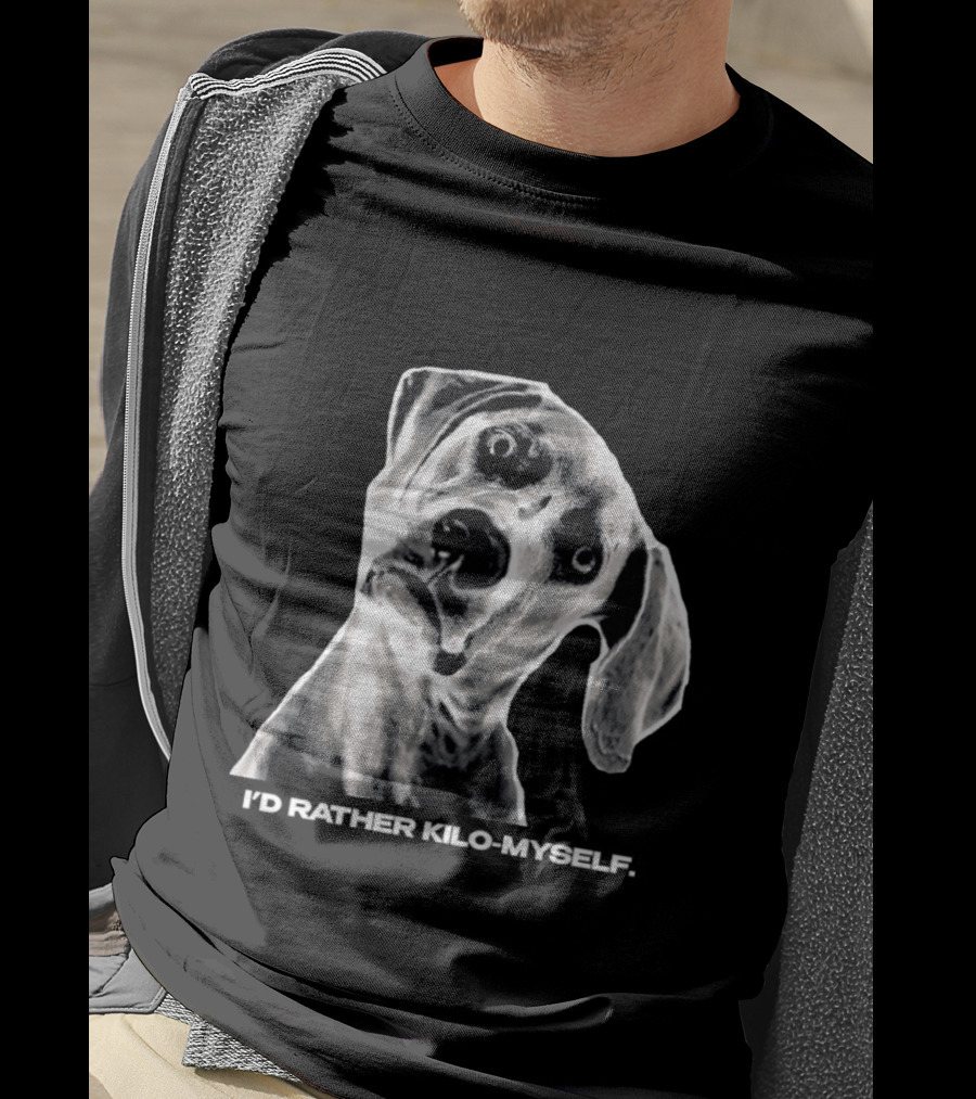 Kilometer I'd Rather Kilo Myself Dog Humor Meme Pun T-Shirt