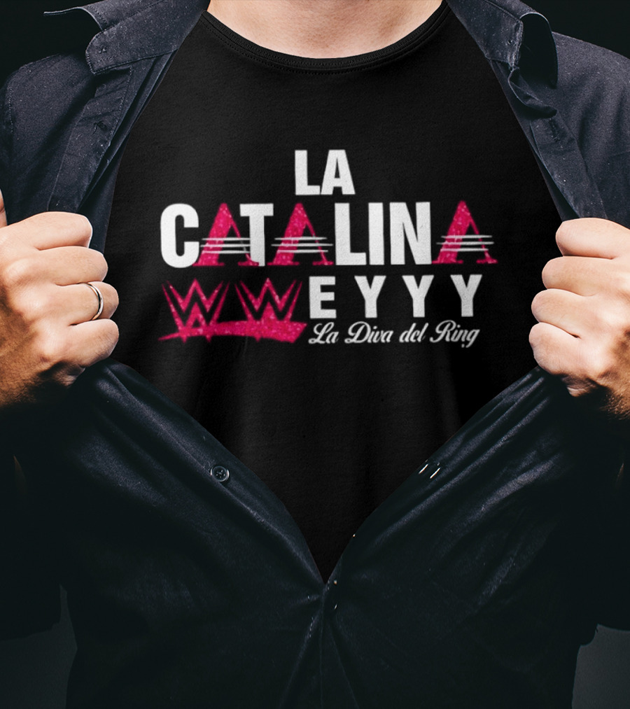 La Catalina WWE EYYY La Diva Del Ring T-Shirt