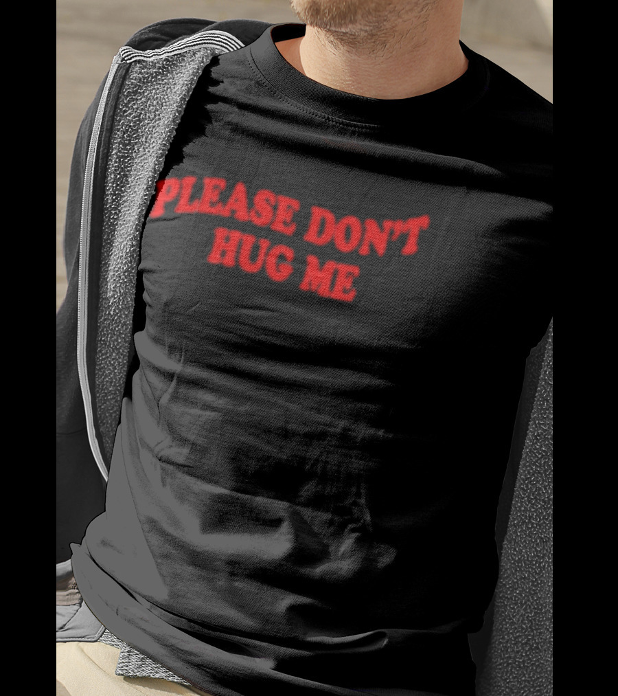 Please Don't Hug Me Bold Red T-Shirt