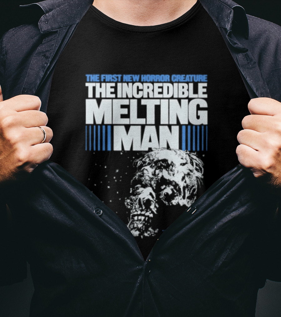 The First New Horror Creature The Incredible Melting Man Come Prepared T-Shirt
