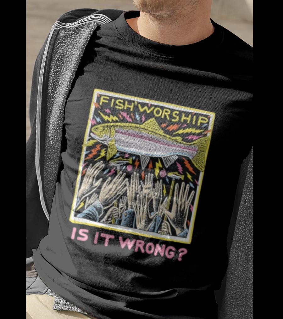 Fish Worship Is It Wrong Colorful Illustrated T-Shirt