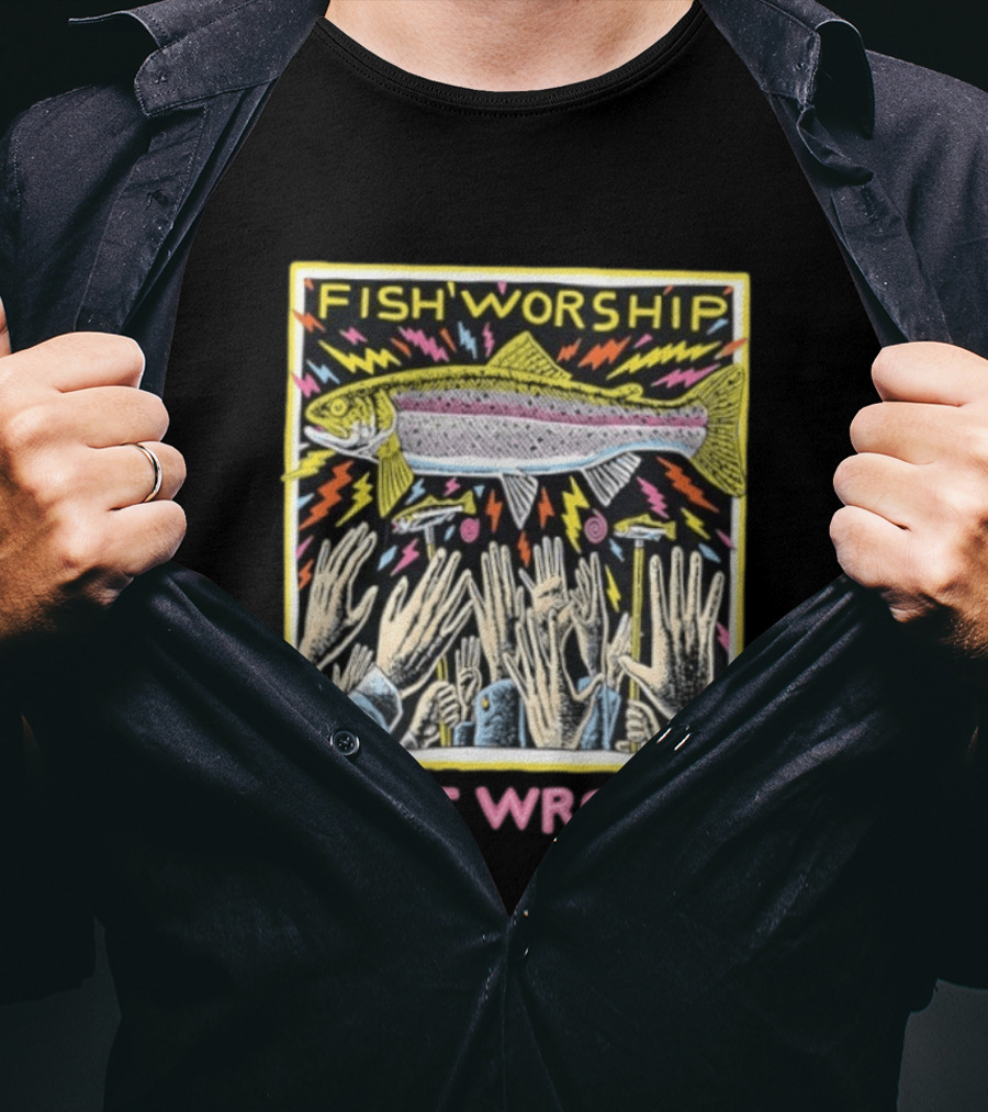 Fish Worship Is It Wrong Colorful Illustrated T-Shirt