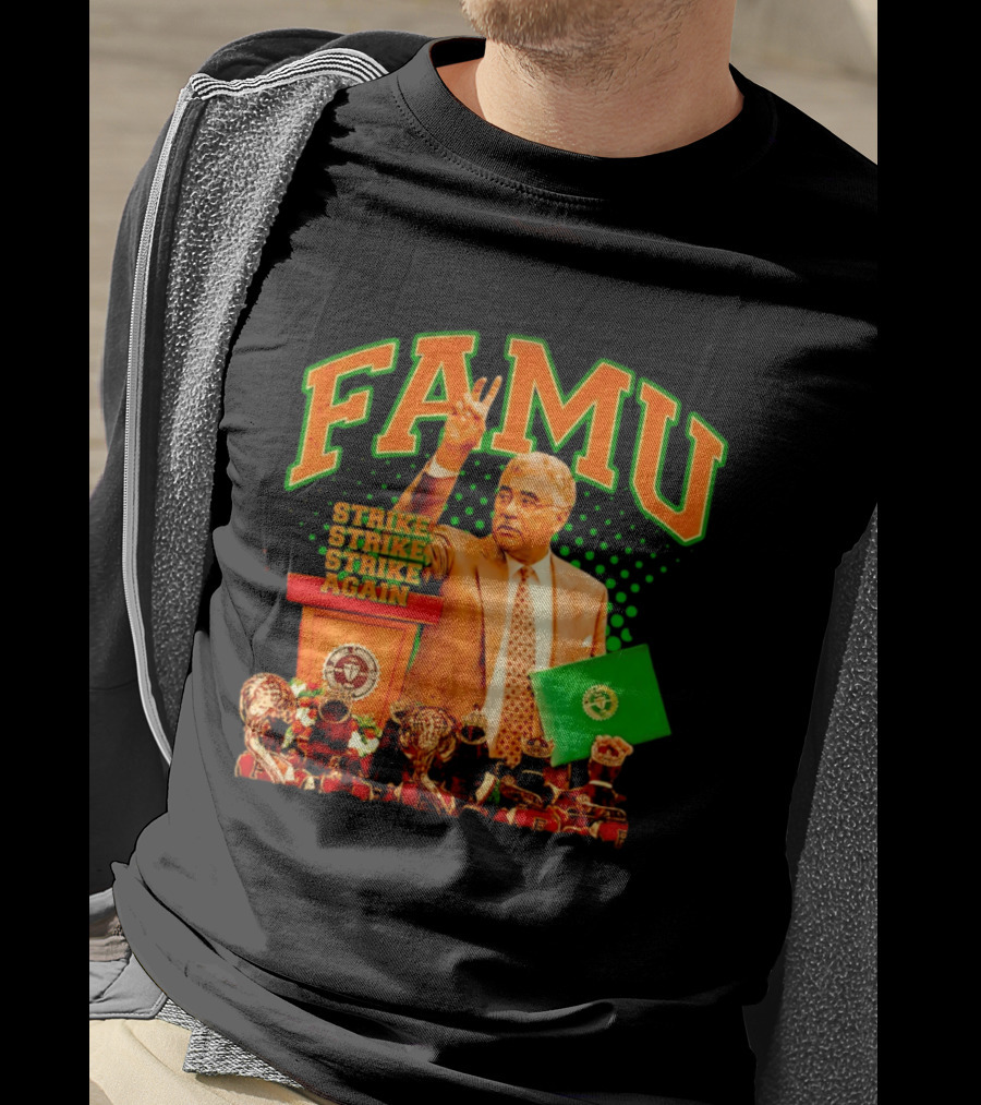 FAMU Frederick S Humphries Strike Again Florida A&M T-Shirt