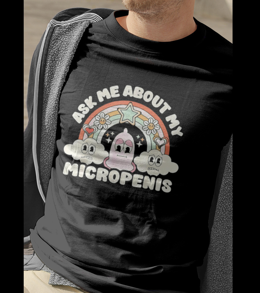 Ask Me About My Micropenis Rainbow Star Clouds T-Shirt