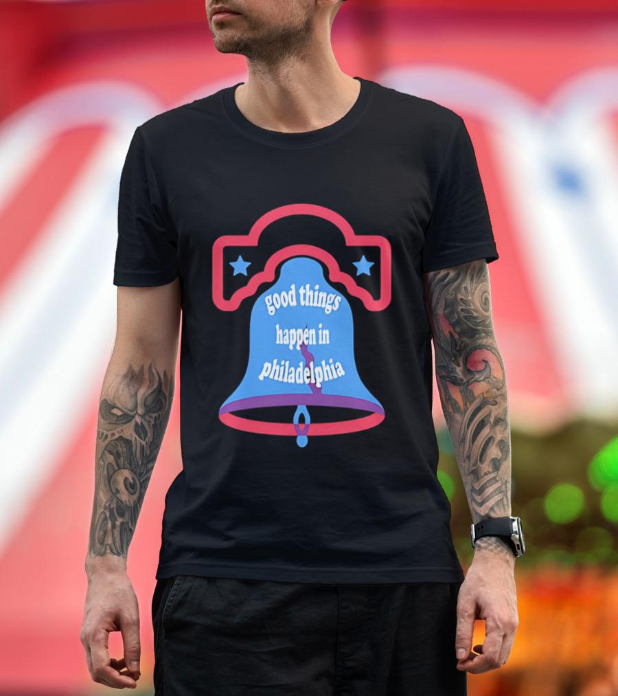 Philadelphia Liberty Bell Good Things Happen Stars T-Shirt