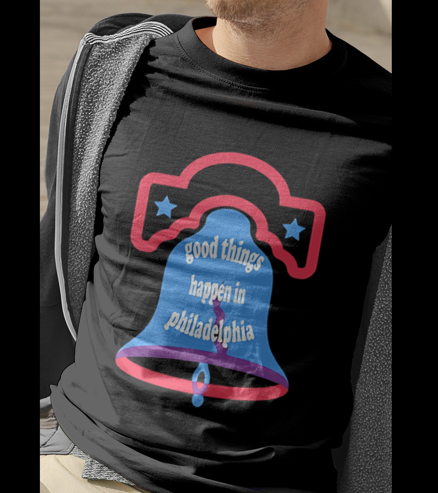 Philadelphia Liberty Bell Good Things Happen Stars T-Shirt