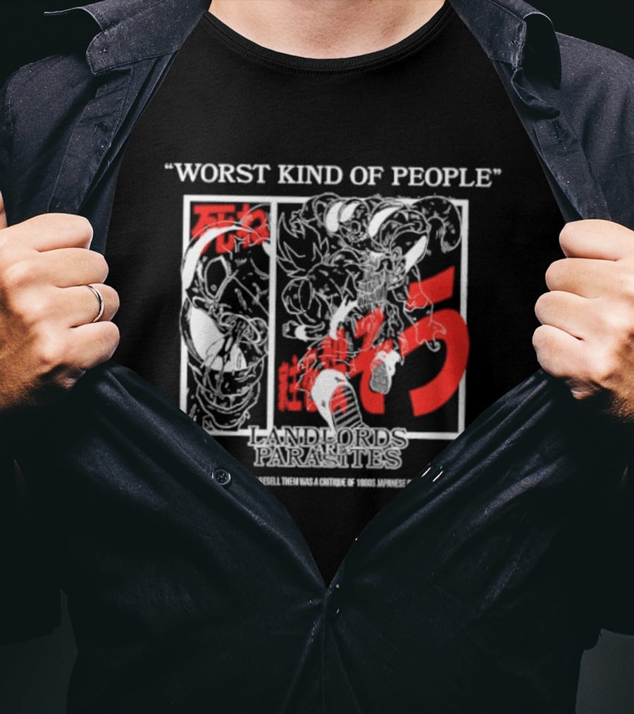 Worst Kind Of People Dragonball Landlords Are Parasites T-Shirt