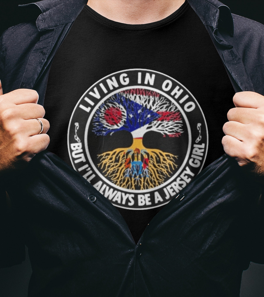 Living In Ohio With Roots As A Jersey Girl Tree T-Shirt